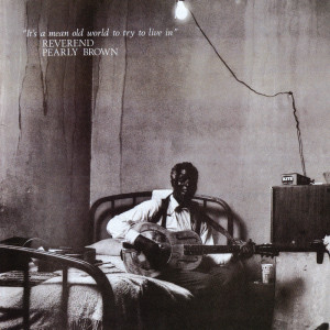 ดาวน์โหลดและฟังเพลง Goodbye พร้อมเนื้อเพลงจาก Reverend Pearly Brown