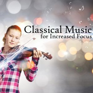 Studying Music的專輯Classical Music for Increased Focus