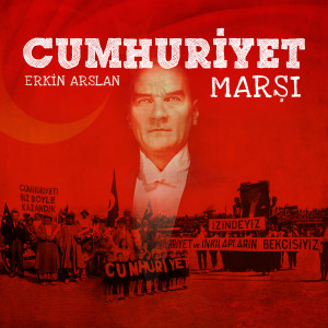 Cumhuriyet Marşı dari Erkin Arslan