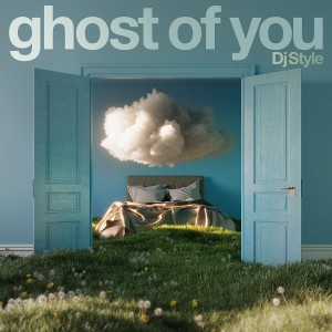 ดาวน์โหลดและฟังเพลง Ghost of You พร้อมเนื้อเพลงจาก DJ Style