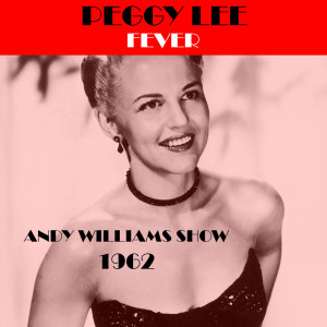 Listen to Fever song with lyrics from Peggy Lee