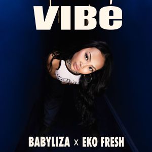 收聽Babyliza的Vibe歌詞歌曲