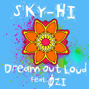 Album Dream Out Loud feat. ØZI from Sky-Hi