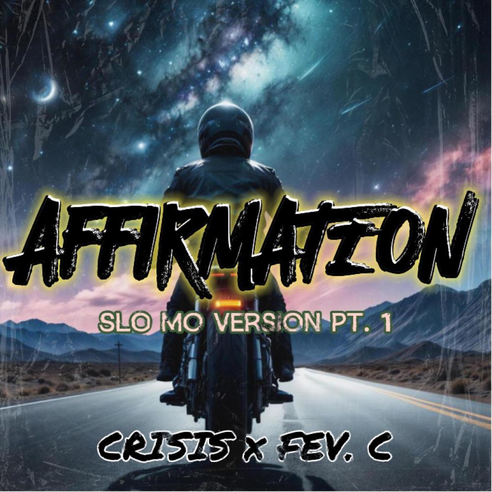 Affirmation (Slo Mo Version Pt. 1)