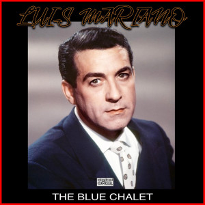 Album The Blue Chalet from Luis Mariano