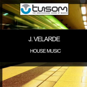 收聽J. Velarde的House Music (Club Version)歌詞歌曲