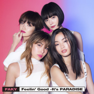 Faky的專輯Feelin' Good ～It's PARADISE～
