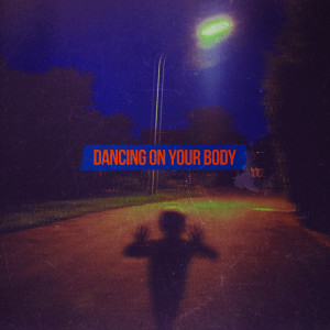 ดาวน์โหลดและฟังเพลง Dancing on your body (Explicit) พร้อมเนื้อเพลงจาก BEAT SOMEONE