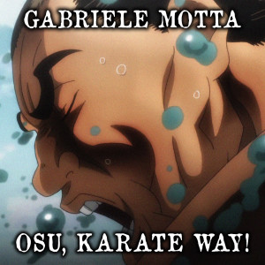 Osu, Karate Way! (From "Baki")