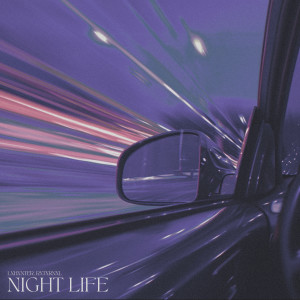Listen to NIGHT LIFE song with lyrics from LXHXNTER