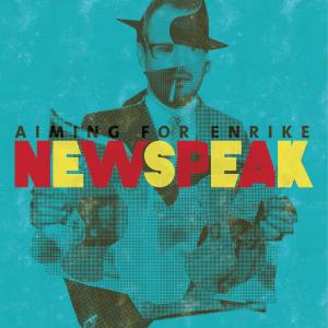 Album Newspeak from Aiming for Enrike