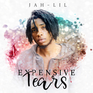 Listen to Expensive Tears song with lyrics from Jah-Lil