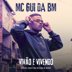 Listen to Vivão e Vivendo song with lyrics from Mc Gui da Bm