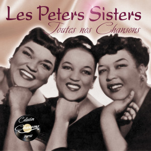 อัลบัม Toutes nos chansons ศิลปิน The Peters Sisters