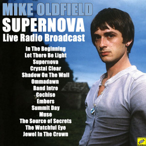 收聽Mike Oldfield的Supernova (Live)歌詞歌曲