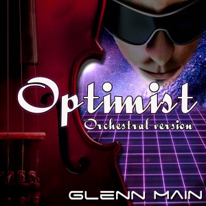 Glenn Main的專輯Optimist (Orchestral Version)