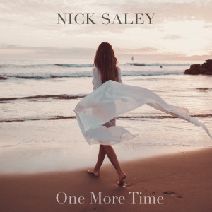 Listen to One More Time song with lyrics from Nick Saley