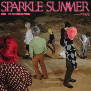 ดาวน์โหลดและฟังเพลง Sparkle Summer พร้อมเนื้อเพลงจาก KID PHENOMENON from EXILE TRIBE