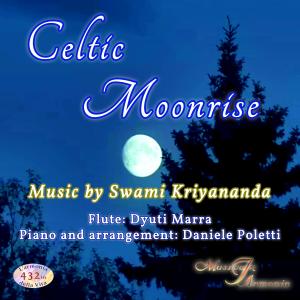 Swami Kriyananda的專輯Celtic Moonrise (with Daniele Poletti & Dyuti Marra) (432hz)