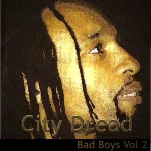 收聽City Dread的Bad Boys歌詞歌曲