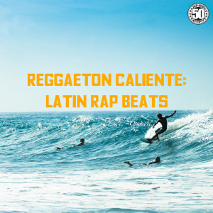 อัลบัม Reggaeton Caliente: Latin Rap Beats (Explicit) ศิลปิน Various