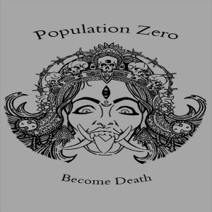 Population Zero的專輯Become Death - EP