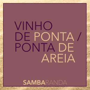 Sambaranda的專輯Vinho de Ponta / Ponta de Areia