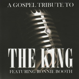 อัลบัม A Gospel Tribute To The King ศิลปิน Ronnie Booth