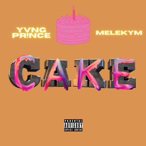 收听YVNG PR!NCE的Cake (Explicit)歌词歌曲