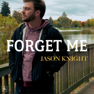 Jason Knight的專輯Forget Me