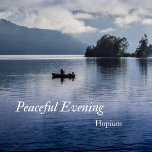 收聽Hopium的Peaceful Evening歌詞歌曲