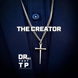 The Creator DR-MC (feat. TP) [Explicit]