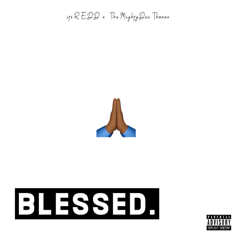 BLESSED. (feat. THEMIGHTYDEZTHOMAS) (Explicit)
