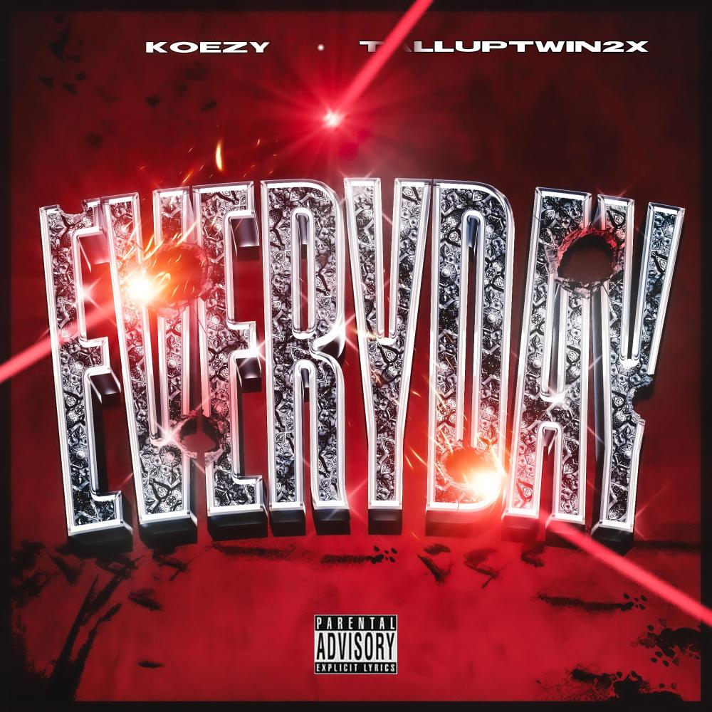 EVERYDAY (feat. Talluptwin2x) (Explicit)