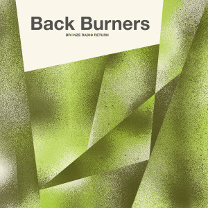 อัลบัม Back Burners ศิลปิน Bronze Radio Return
