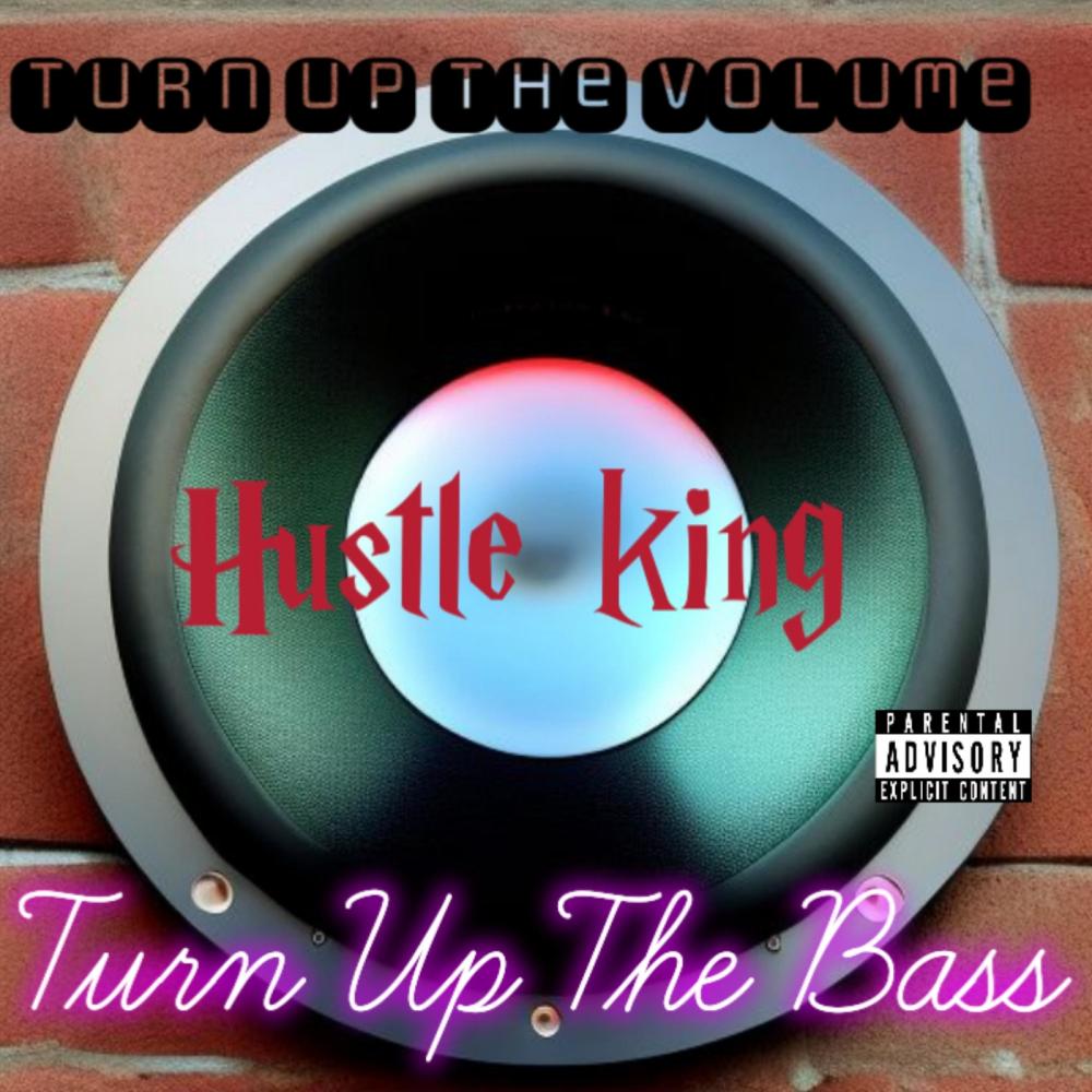 TURN UP THE VOLUME TURN UP THE BASS (Explicit)