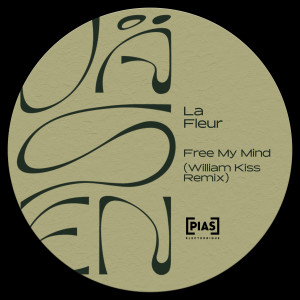 收聽La Fleur的Free My Mind (William Kiss Remix|Explicit)歌詞歌曲