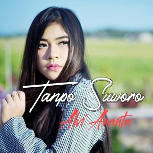 Dengarkan Tanpo Suworo lagu dari Alvi Ananta dengan lirik