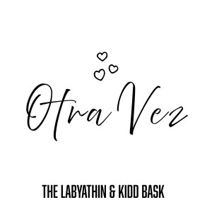 Listen to Otra Vez song with lyrics from The Labyathin