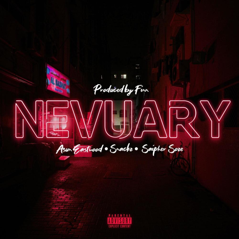 Nevuary (feat. Asun Eastwood, Saipher Soze & Finn) (Explicit)