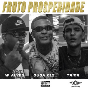 TRICK的專輯Fruto de Prosperidade (Explicit)