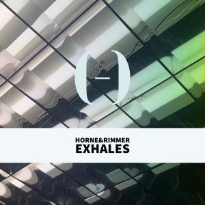 Listen to Exhales song with lyrics from HORNE&RIMMER