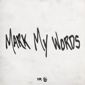 ดาวน์โหลดและฟังเพลง Mark My Words พร้อมเนื้อเพลงจาก Froogle