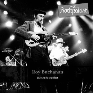 Album Live At Rockpalast (Live at Markthalle Hamburg 24.02.1985) oleh Roy Buchanan