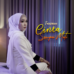 收听Fauzana的Cinta Sampai Mati歌词歌曲