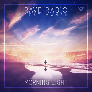 ดาวน์โหลดและฟังเพลง Morning Light พร้อมเนื้อเพลงจาก Rave Radio