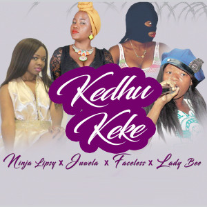 ดาวน์โหลดและฟังเพลง Kedhu Keke พร้อมเนื้อเพลงจาก Ninja Lipsy