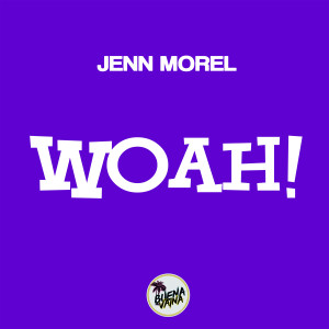 Jenn Morel的專輯Woah