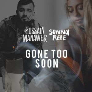 收听Hussain Manawer的Gone Too Soon歌词歌曲