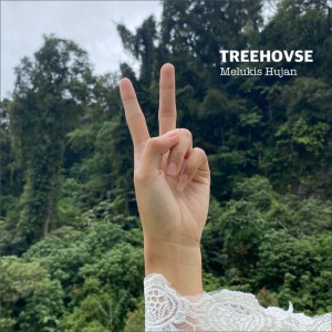 Listen to Melukis Hujan song with lyrics from TREEHOVSE
